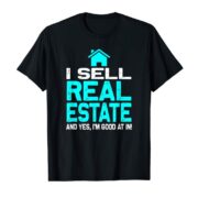 Men tshirt  I Sell Real Estate Good cool Printed T-Shirt tees top